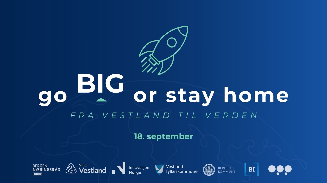 Go BIG or stay home 18. September